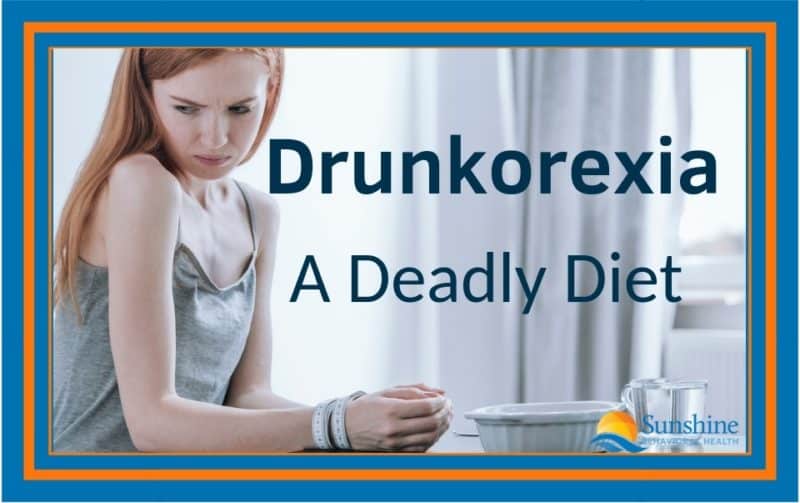 Drunkorexia: A Deadly Diet