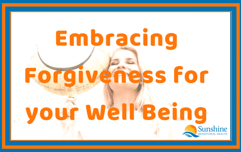 Embracing Forgiveness for Your Well-Being