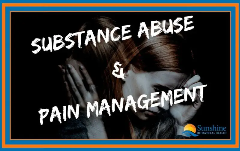 Substance Abuse and Pain Management