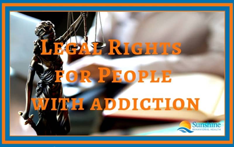 Legal Rights for People with Addiction