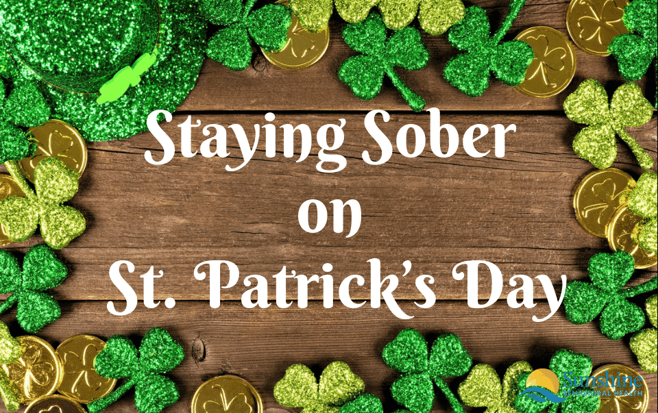 Top 5 Ways To Stay Sober For St. Patrick’s Day