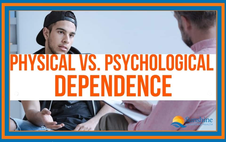 physical and psychological dependence