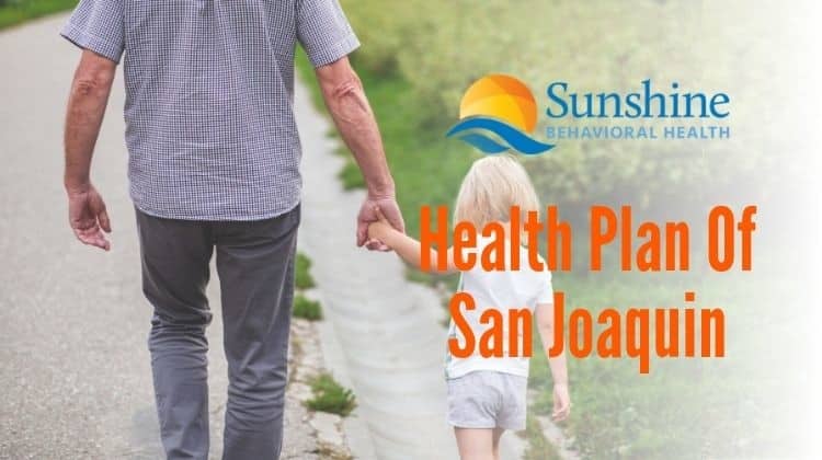 Health Plan Of San Joaquin Rehab Coverage Sunshine Behavioral Health