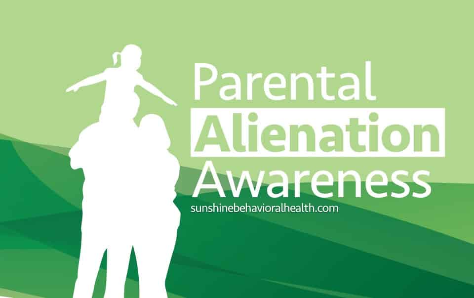 Parental Alienation Awareness Day Sunshine Behavioral Health