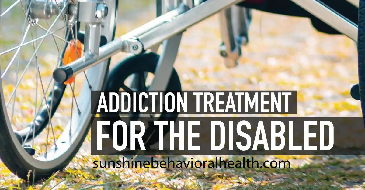 Addiction Treatment for the Disabled