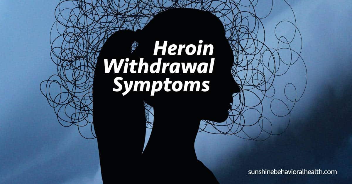 How Long Does Heroin Withdrawal Last? Symptoms Timeline