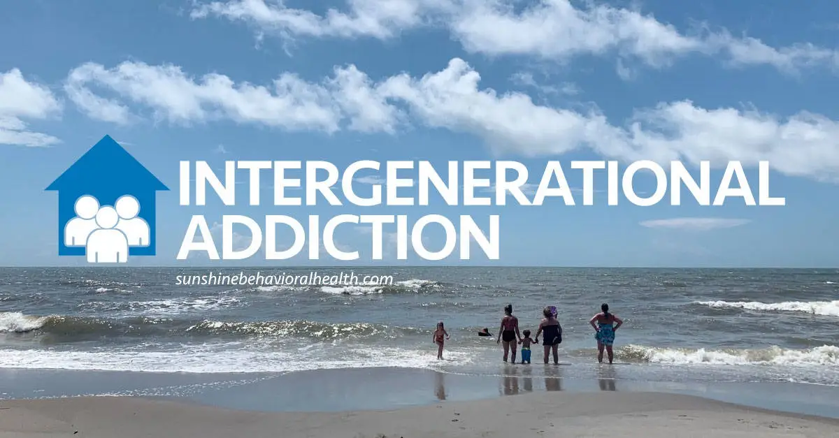 Intergenerational Addiction: Let’s Break The Cycle Today!