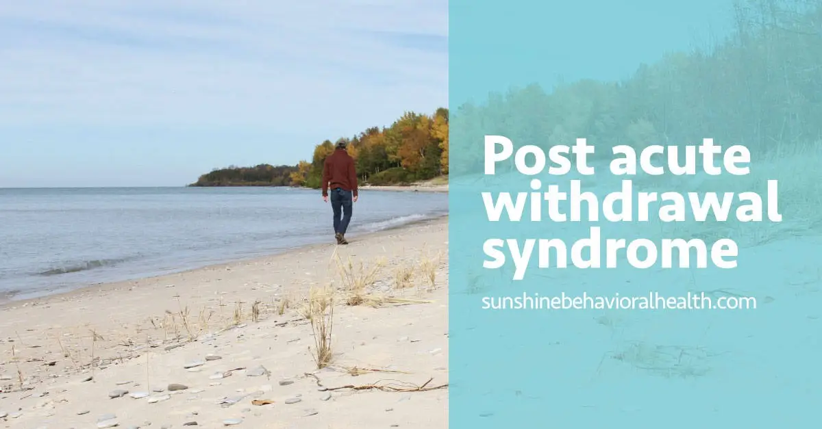 Post-Acute Withdrawal Syndrome (PAWS) | Symptoms & Relapse Help