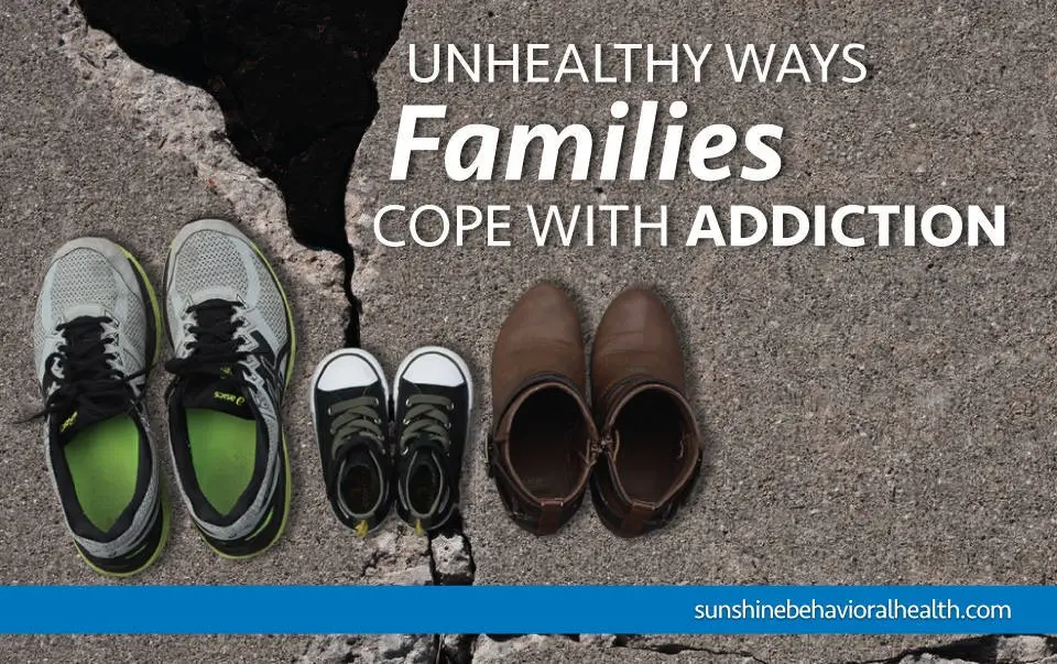 Unhealthy Ways Families Cope With Addiction