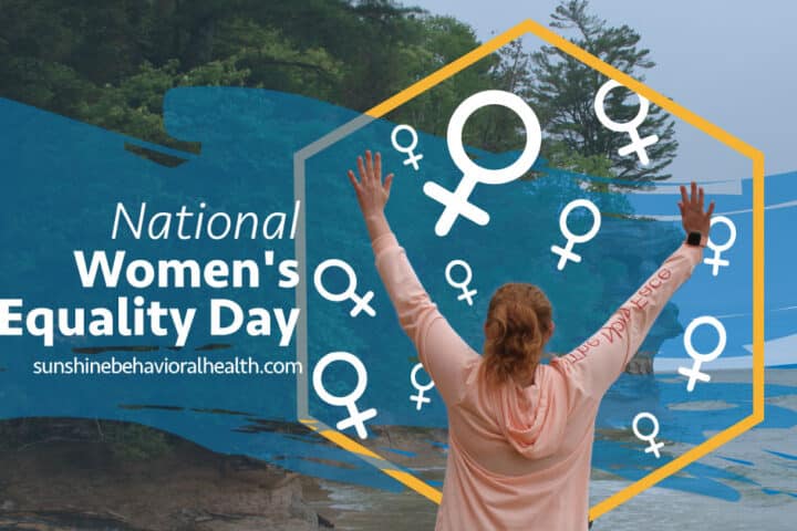 National Women’s Equality Day Sunshine Behavioral Health
