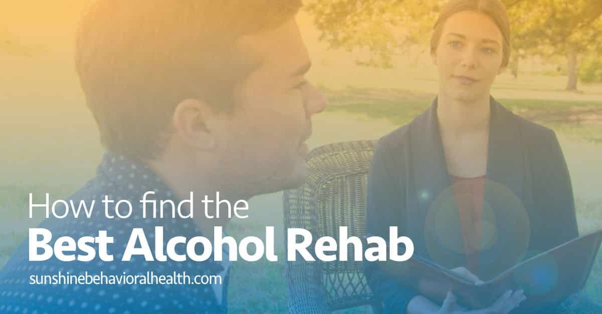 Finding The Best Alcohol Rehab | Overcoming Alcohol Addiction