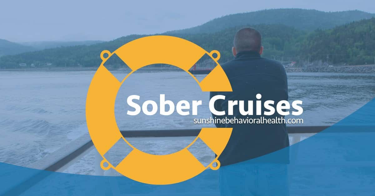 Sober Cruises Provide Fun in Recovery Sunshine Behavioral Health