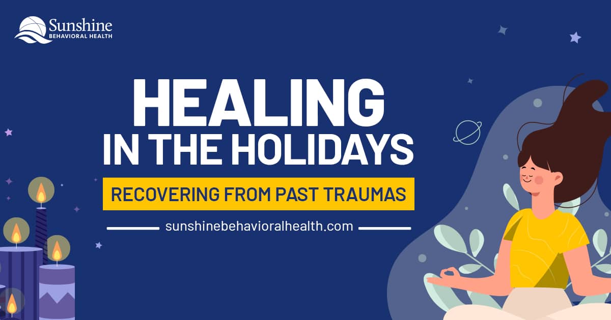 Healing and the Holidays: Recovering from Past Traumas