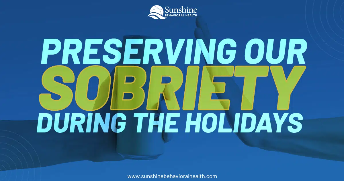 Preserving Our Sobriety During the Holidays